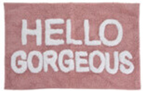 ALFOMBRA BAÑO DISEÑO HELLO GEORGEOUS ROSADO A35150320B (50 x 80cm)